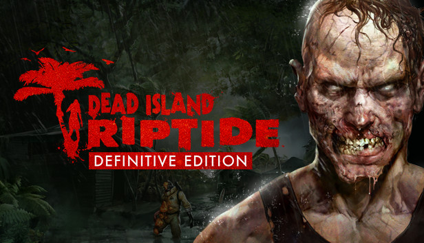 Torrent Dead Island: Riptide Definitive Edition